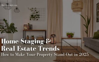 Home Staging & Real Estate Trends: How to Make Your Property Stand Out in 2025