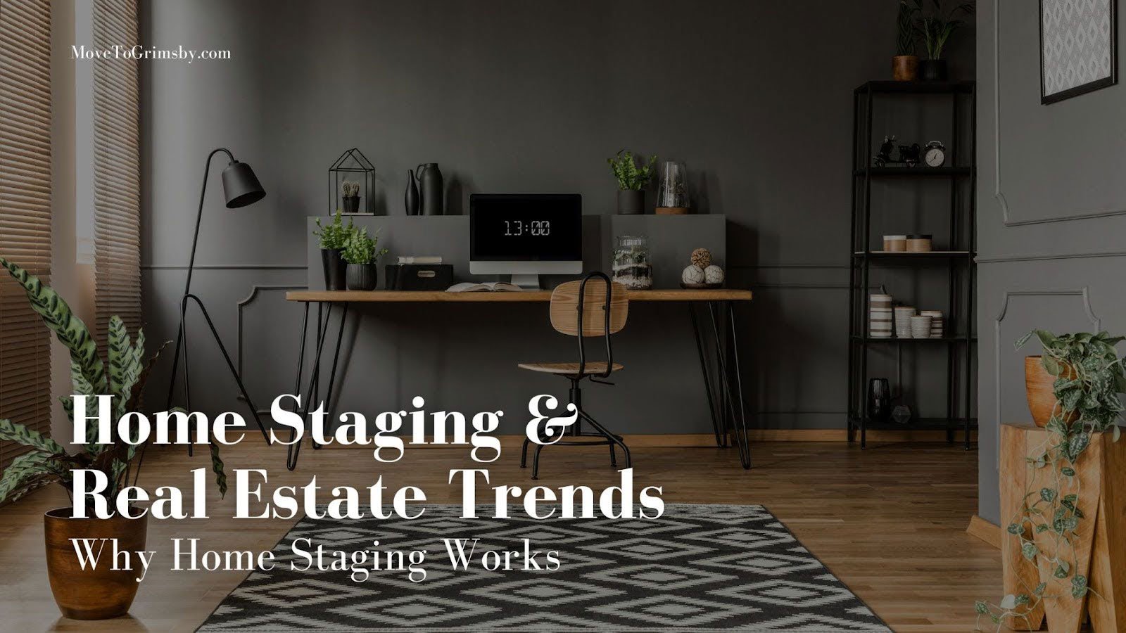 Home Staging & Real Estate Trends: Why Home Staging Works