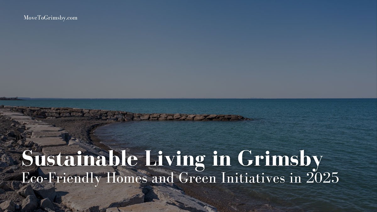 Sustainable Living in Grimsby: Eco-Friendly Homes and Green Initiatives in 2025