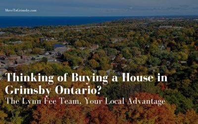 Thinking of Buying a House in Grimsby Ontario? The Lynn Fee Team, Your Local Advantage