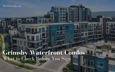 Grimsby Waterfront Condos: What to Check Before You Sign