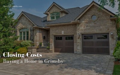Closing Costs for Buying a Home in Grimsby