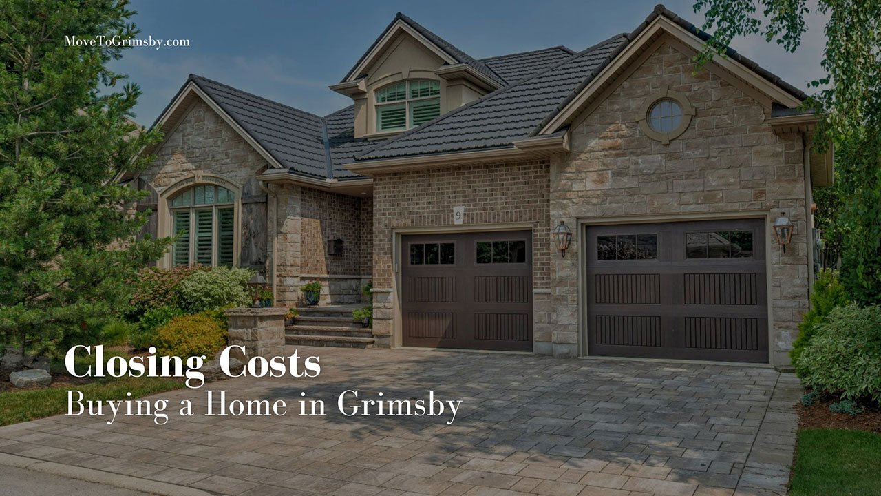 Large stone and brick suburban Grimsby home with double garage and landscaped driveway, overlaid with the text "Closing Costs for Buying a Home in Grimsby"