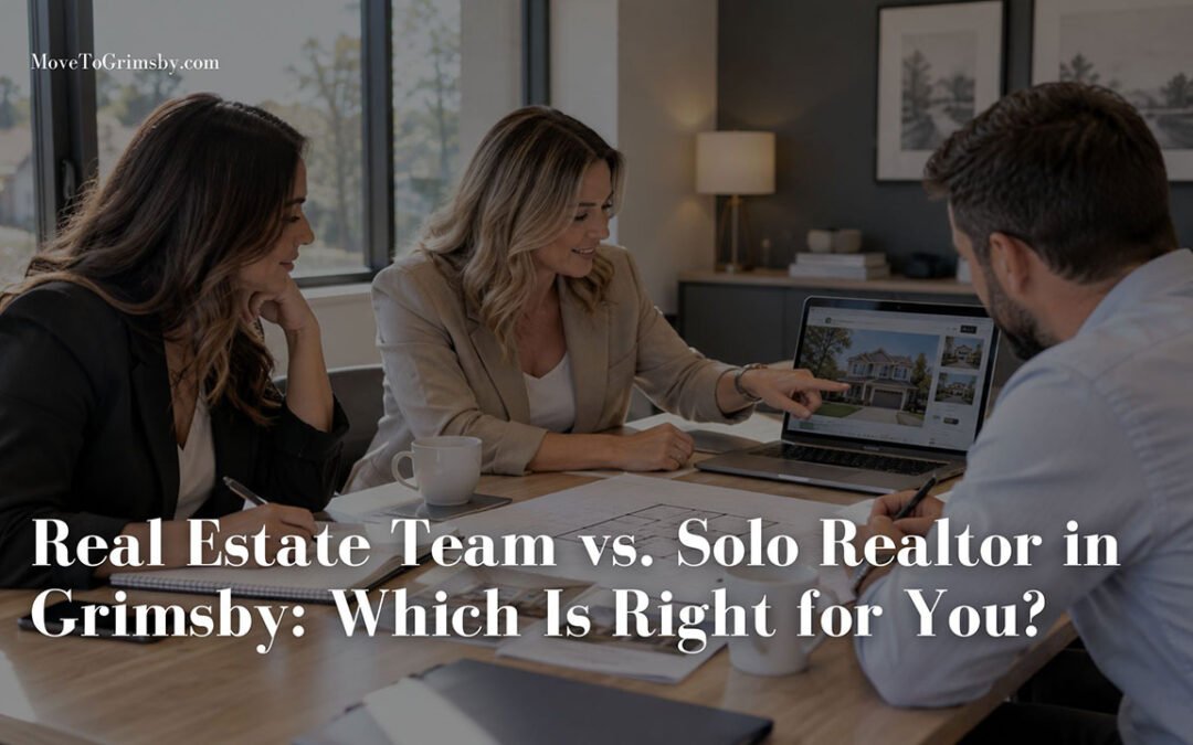 Real Estate Team vs. Solo Realtor in Grimsby: Will I Still Work with Lynn?